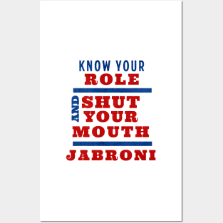 Know Your Role and Shut Your Mouth Jabroni Posters and Art